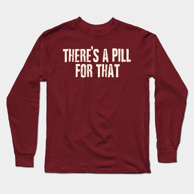 Pill Long Sleeve T-Shirt by AtomicMadhouse